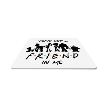 You've Got a Friend in Me, Mousepad rect 27x19cm