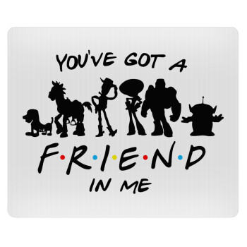You've Got a Friend in Me, Mousepad ορθογώνιο 23x19cm