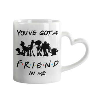 You've Got a Friend in Me, Mug heart handle, ceramic, 330ml
