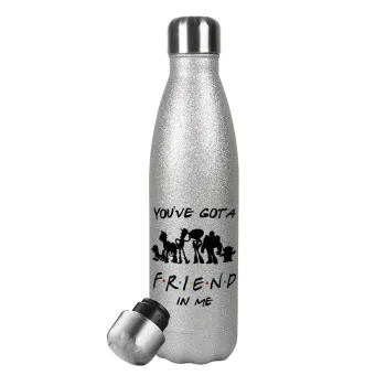 You've Got a Friend in Me, Metallic Glitter Silver Thermos Flask (Stainless steel), double-walled, 500ml