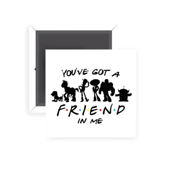 You've Got a Friend in Me, Μαγνητάκι ψυγείου τετράγωνο διάστασης 5x5cm
