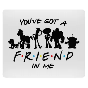 You've Got a Friend in Me, Mousepad rect 23x19cm
