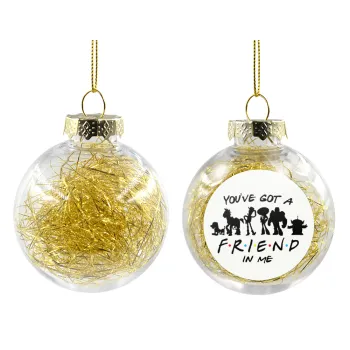 You've Got a Friend in Me, Transparent Christmas tree ball ornament with gold filling 8cm