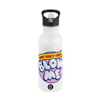 Why Don't You Blow Me Funny, White water bottle with straw, stainless steel 600ml