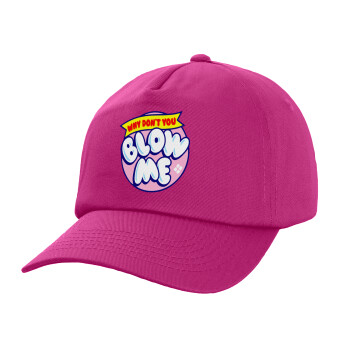 Why Don't You Blow Me Funny, Children's Baseball Cap, 100% Cotton Twill, Fuchsia (COTTON, CHILDREN'S, UNISEX, ONE SIZE)