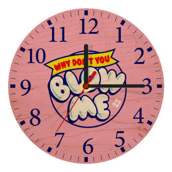 Why Don't You Blow Me Funny, Ρολόι τοίχου ξύλινο plywood (20cm)