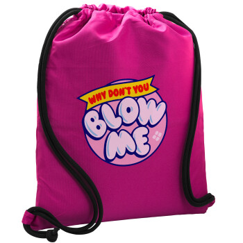 Why Don't You Blow Me Funny, Backpack pouch GYMBAG Fuchsia, with pocket (40x48cm) & thick cords