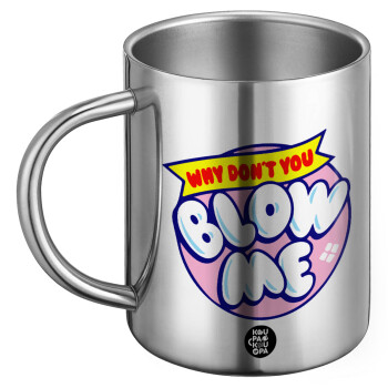 Why Don't You Blow Me Funny, Ανοξείδωτη Μεταλλική Κούπα 450ml - Διπλού Τοιχώματος