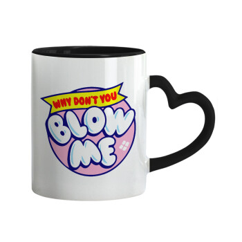 Why Don't You Blow Me Funny, Mug heart black handle, ceramic, 330ml