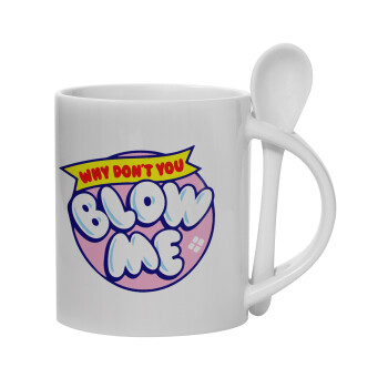 Why Don't You Blow Me Funny, Ceramic coffee mug with Spoon, 330ml (1pcs)