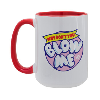Why Don't You Blow Me Funny, Κούπα Mega 15oz, κεραμική Κόκκινη, 450ml