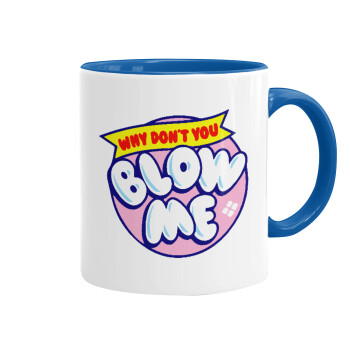 Why Don't You Blow Me Funny, Mug colored blue, ceramic, 330ml