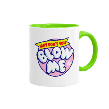 Why Don't You Blow Me Funny, Mug colored light green, ceramic, 330ml