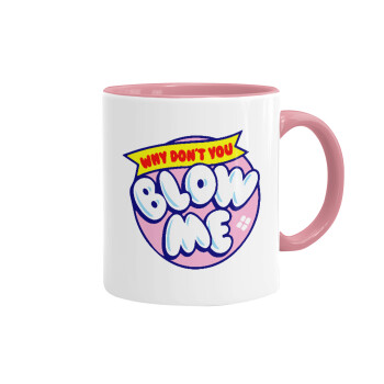 Why Don't You Blow Me Funny, Mug colored pink, ceramic, 330ml