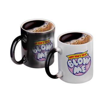 Why Don't You Blow Me Funny, Color changing magic Mug, ceramic, 330ml when adding hot liquid inside, the black colour desappears (1 pcs)