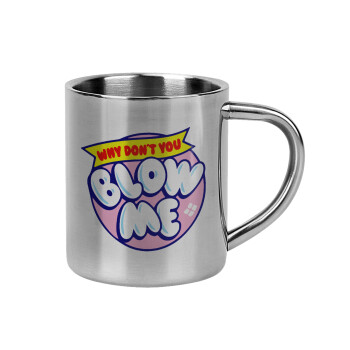 Why Don't You Blow Me Funny, Mug Stainless steel double wall 300ml