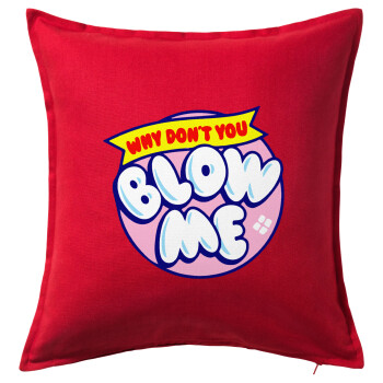 Why Don't You Blow Me Funny, Sofa cushion RED 50x50cm includes filling