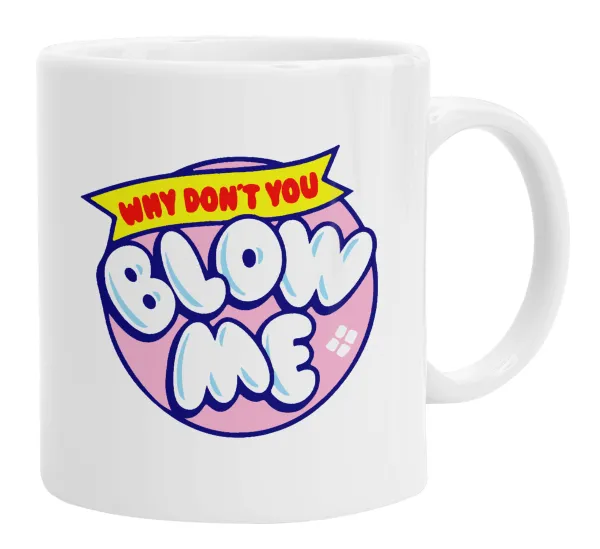 Why Don't You Blow Me Funny — Κούπα, κεραμική, 330ml