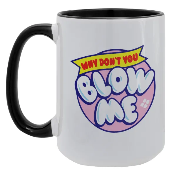 Why Don't You Blow Me Funny — Mega 15oz Μαύρη