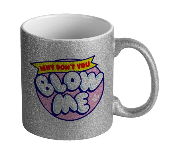 Why Don't You Blow Me Funny — Silver glitter mug that sparkles, ceramic, 330ml