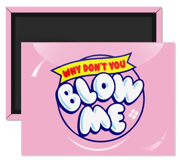Why Don't You Blow Me Funny — 1