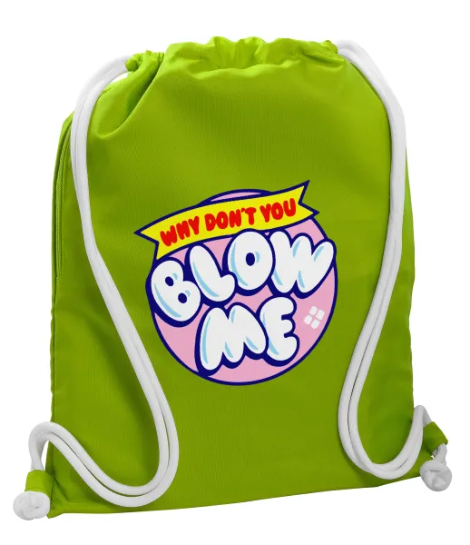 Why Don't You Blow Me Funny — Backpack bag GYMBAG LIME GREEN, with pocket (40x48cm) & thick cords