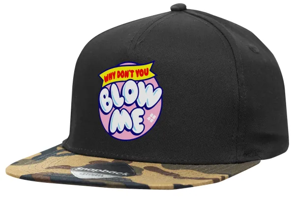 Why Don't You Blow Me Funny — Καπέλο Ενηλίκων Flat Snapback Μαύρο/Παραλλαγή, (100% ΒΑΜΒΑΚΕΡΟ TWILL, ΕΝΗΛΙΚΩΝ, UNISEX, ONE SIZE)