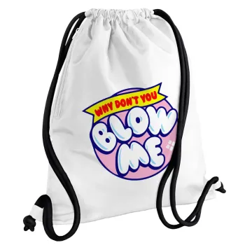 Why Don't You Blow Me Funny, Backpack pouch GYMBAG white, with pocket (40x48cm) & thick cords