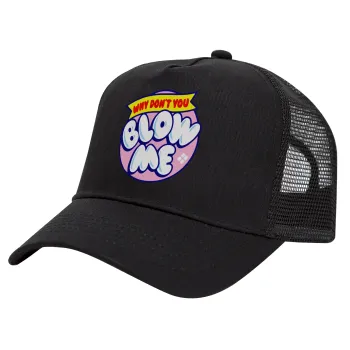 Why Don't You Blow Me Funny, Trucker Hat with Mesh, Black, (COTTON, KIDS, UNISEX, ONE SIZE)