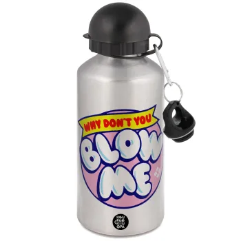 Why Don't You Blow Me Funny, Metallic water jug, Silver, aluminum 500ml