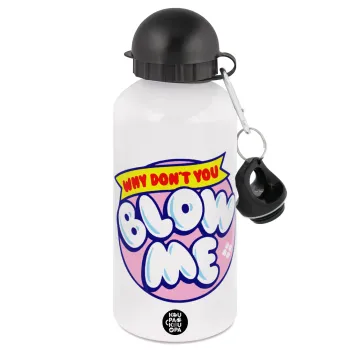Why Don't You Blow Me Funny, Metal water bottle, White, aluminum 500ml