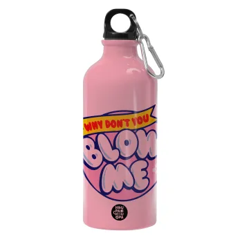 Why Don't You Blow Me Funny, Water bottle 600ml