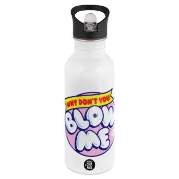 Why Don't You Blow Me Funny, White water bottle with straw, stainless steel 600ml