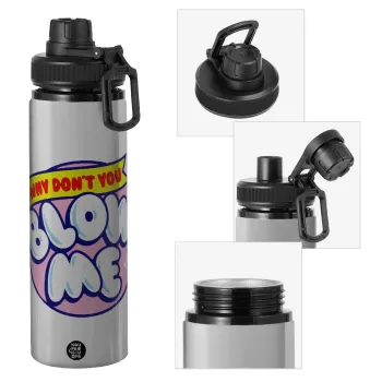 Why Don't You Blow Me Funny, Metallic water bottle with safety cap, 850ml aluminum