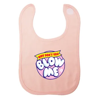 Why Don't You Blow Me Funny, Σαλιάρα με Σκρατς ΡΟΖ 100% Organic Cotton (0-18 months)