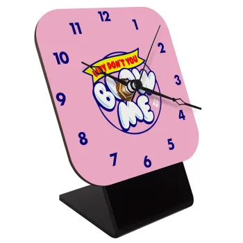 Why Don't You Blow Me Funny, Quartz Wooden table clock with hands (10cm)