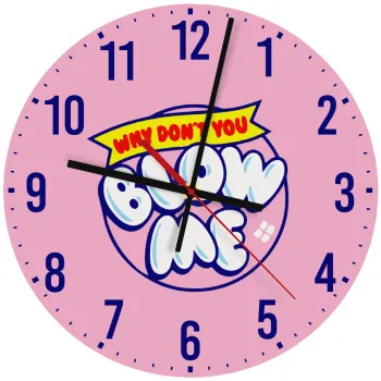 Why Don't You Blow Me Funny, Ρολόι τοίχου ξύλινο (30cm)
