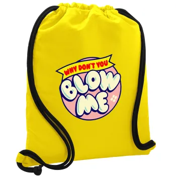 Why Don't You Blow Me Funny, Backpack pouch GYMBAG Yellow, with pocket (40x48cm) & thick cords