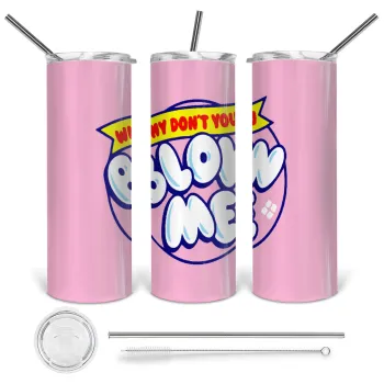 Why Don't You Blow Me Funny, Tumbler stainless steel 600ml, with metal straw & cleaning brush