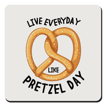 The office, Live every day like pretzel day, Τετράγωνο μαγνητάκι ξύλινο 9x9cm