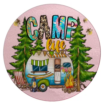 Camp Life, Επιφάνεια κοπής γυάλινη στρογγυλή (30cm)