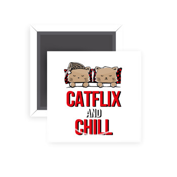 Catflix and Chill, Μαγνητάκι ψυγείου τετράγωνο διάστασης 5x5cm