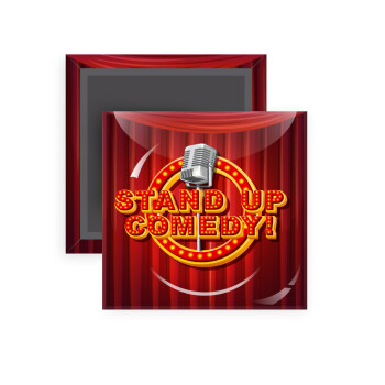 Stand up comedy, Μαγνητάκι ψυγείου τετράγωνο διάστασης 5x5cm