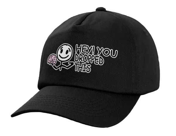 Hey! You dropped this — Καπέλο Ενηλίκων Baseball, 100% Βαμβακερό,  Μαύρο (ΒΑΜΒΑΚΕΡΟ, ΕΝΗΛΙΚΩΝ, UNISEX, ONE SIZE)