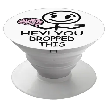 Hey! You dropped this, Phone Holders Stand  Λευκό Βάση Στήριξης Κινητού στο Χέρι