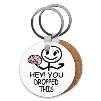 Hey! You dropped this, Μπρελόκ Ξύλινο στρογγυλό MDF Φ5cm