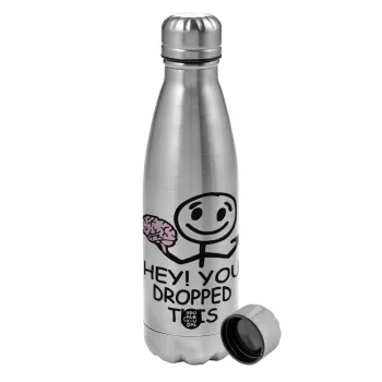 Hey! You dropped this, Metallic water bottle, stainless steel, 750ml