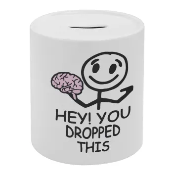 Hey! You dropped this, Κουμπαράς πορσελάνης με τάπα