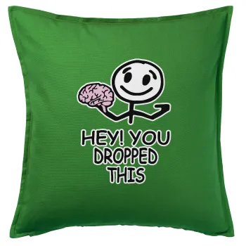 Hey! You dropped this, Sofa cushion Green 50x50cm includes filling