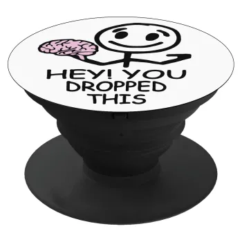Hey! You dropped this, Phone Holders Stand  Μαύρο Βάση Στήριξης Κινητού στο Χέρι